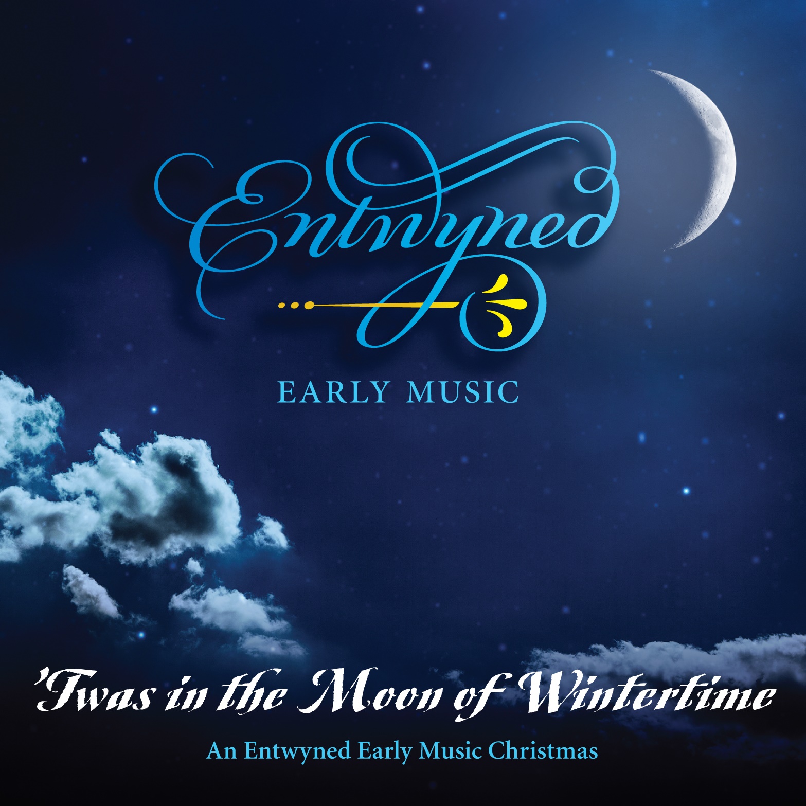 'Twas in the Moon of Wintertime: An Entwyned Early Music Christmas